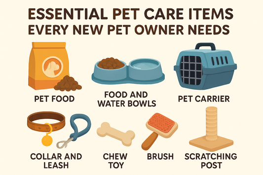 Essential Pet Care Items Every New Pet Owner Needs